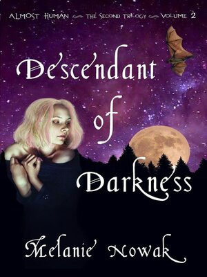 cover image of Descendant of Darkness--Volume 2 of Almost Human ~ the Second Trilogy
